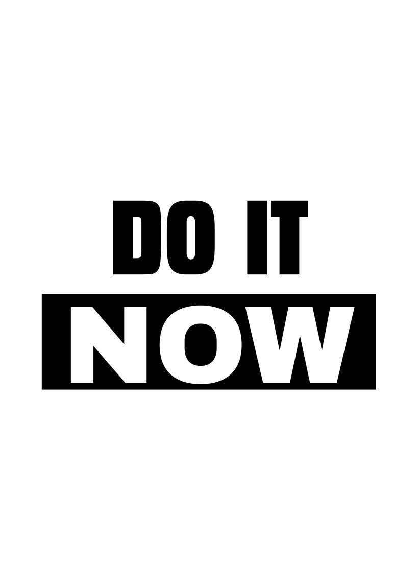 Do It Now!