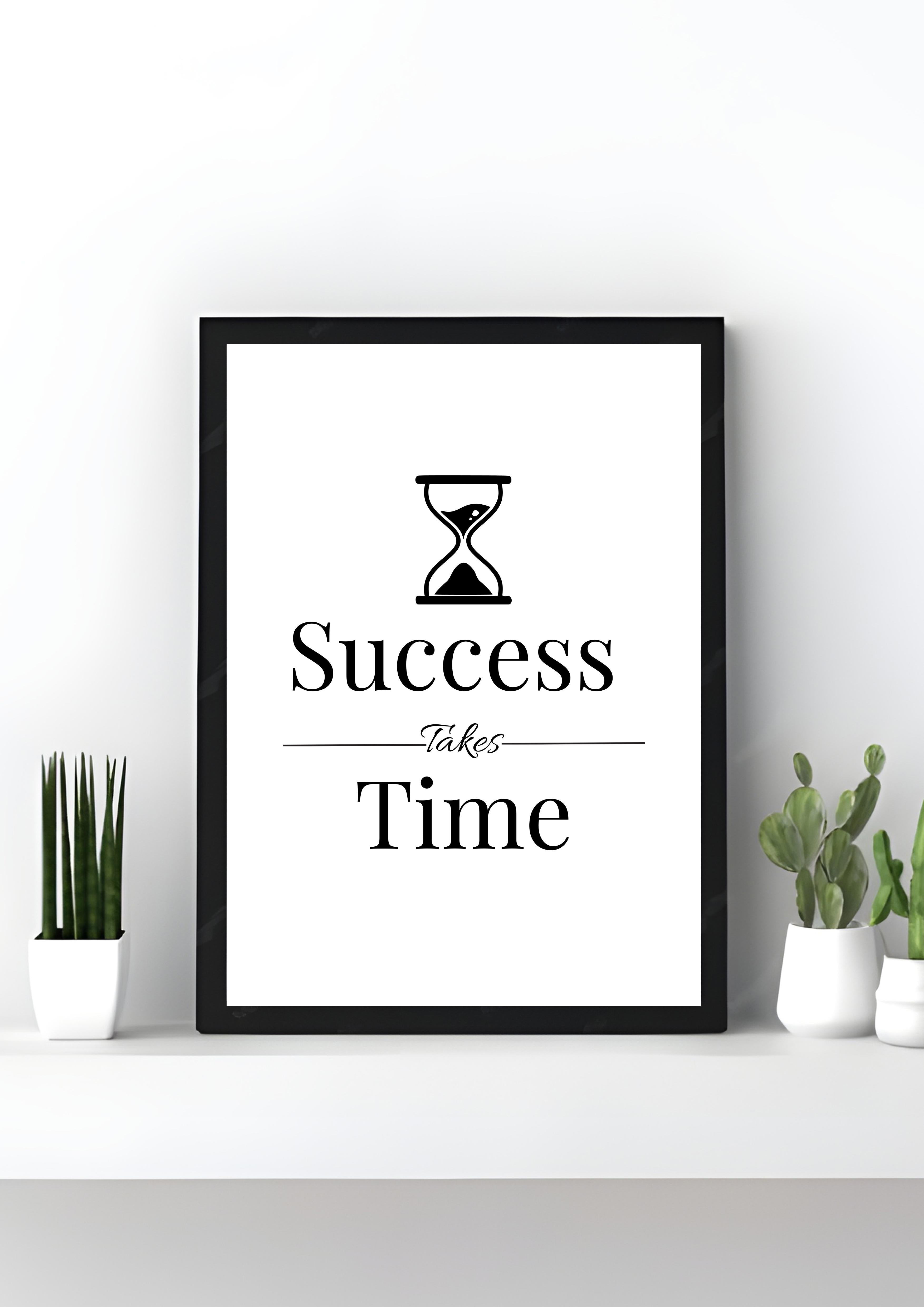 Success Takes TIme