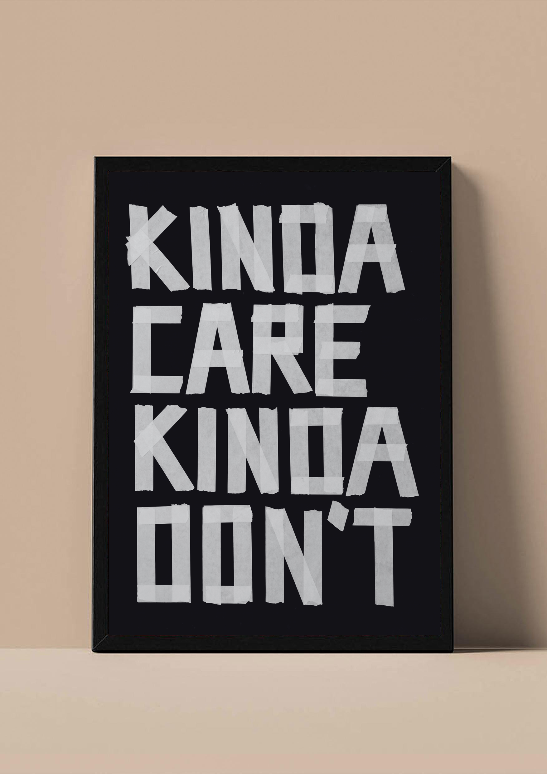 Kinda Care Kinda Don't