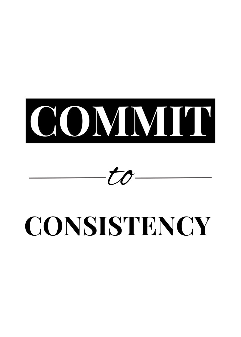 Commit To Consistency