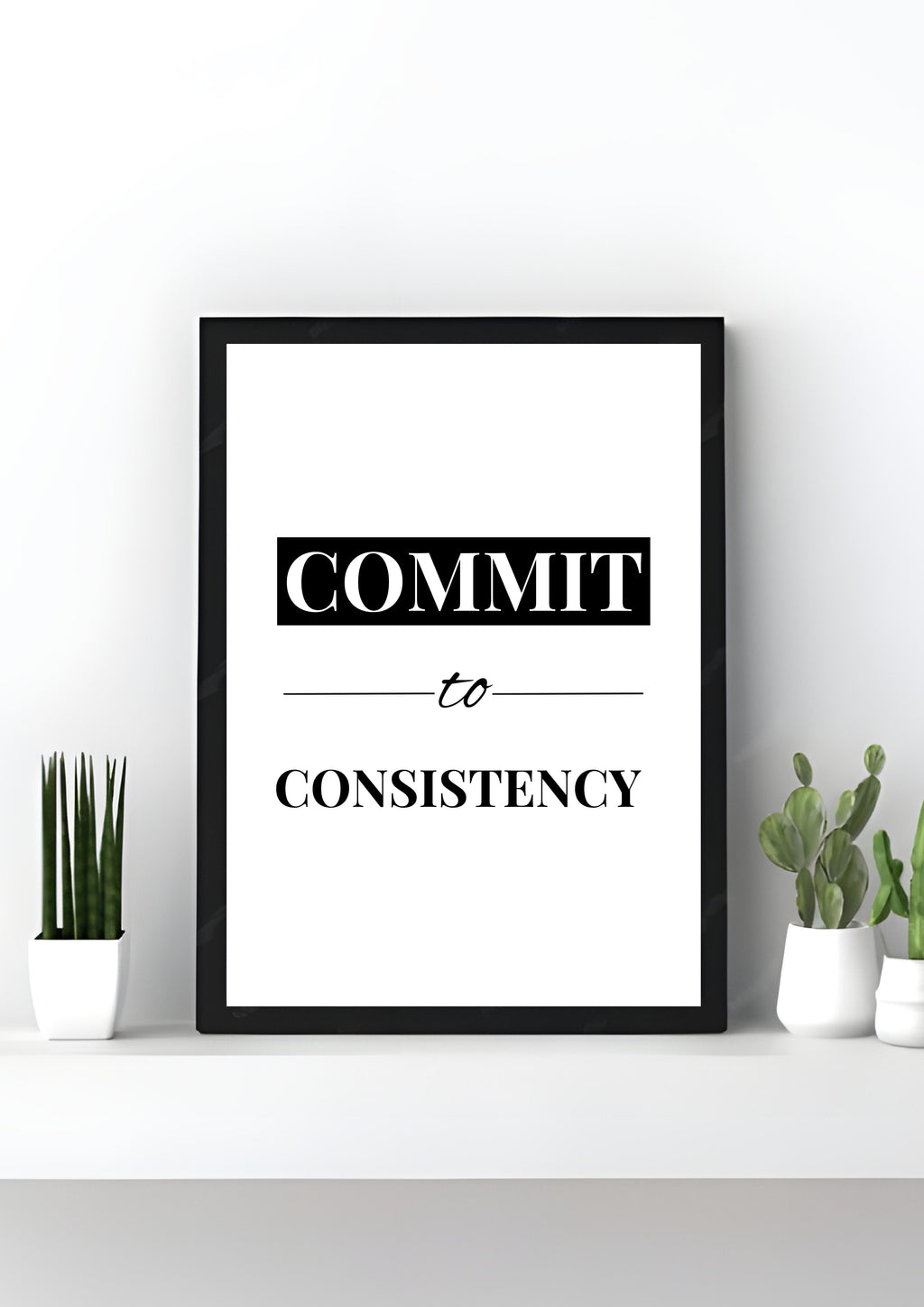 Commit To Consistency