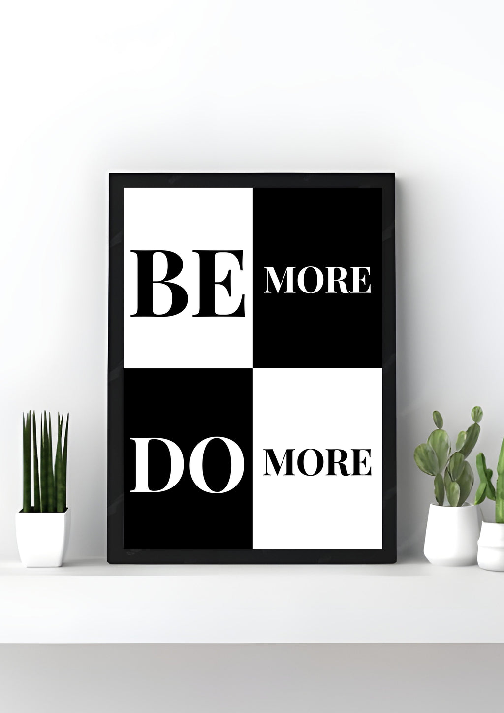 Be More, Do More