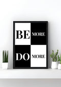 Be More, Do More