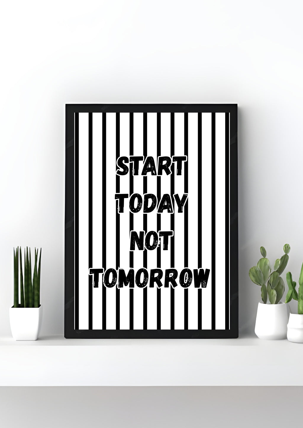 Start Today, Not Tommorow