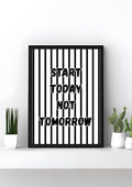 Start Today, Not Tommorow