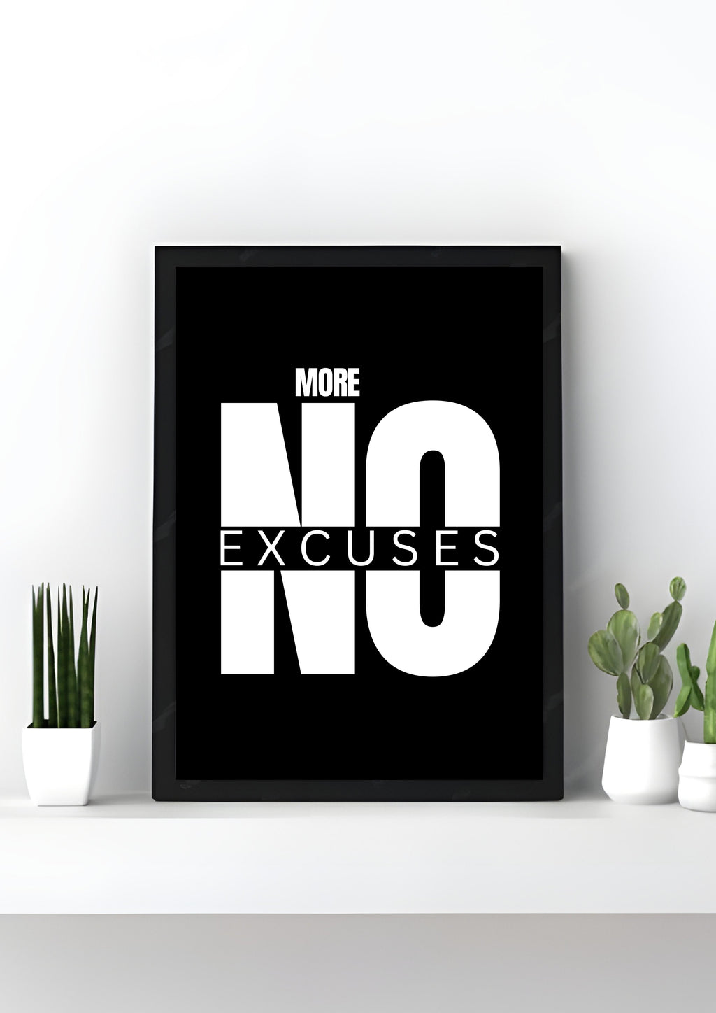 No More Excuses