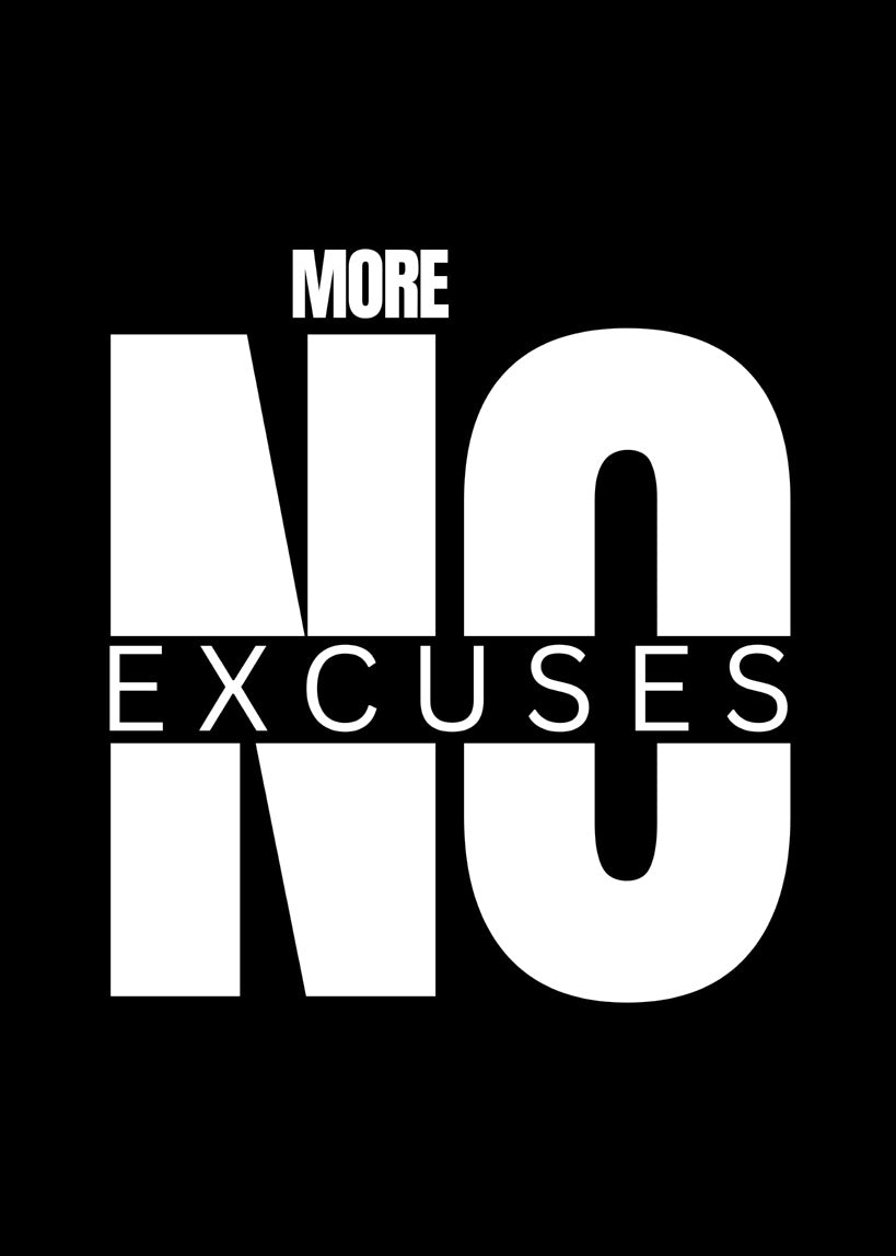 No More Excuses