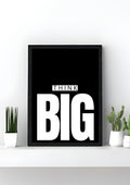Think Big!