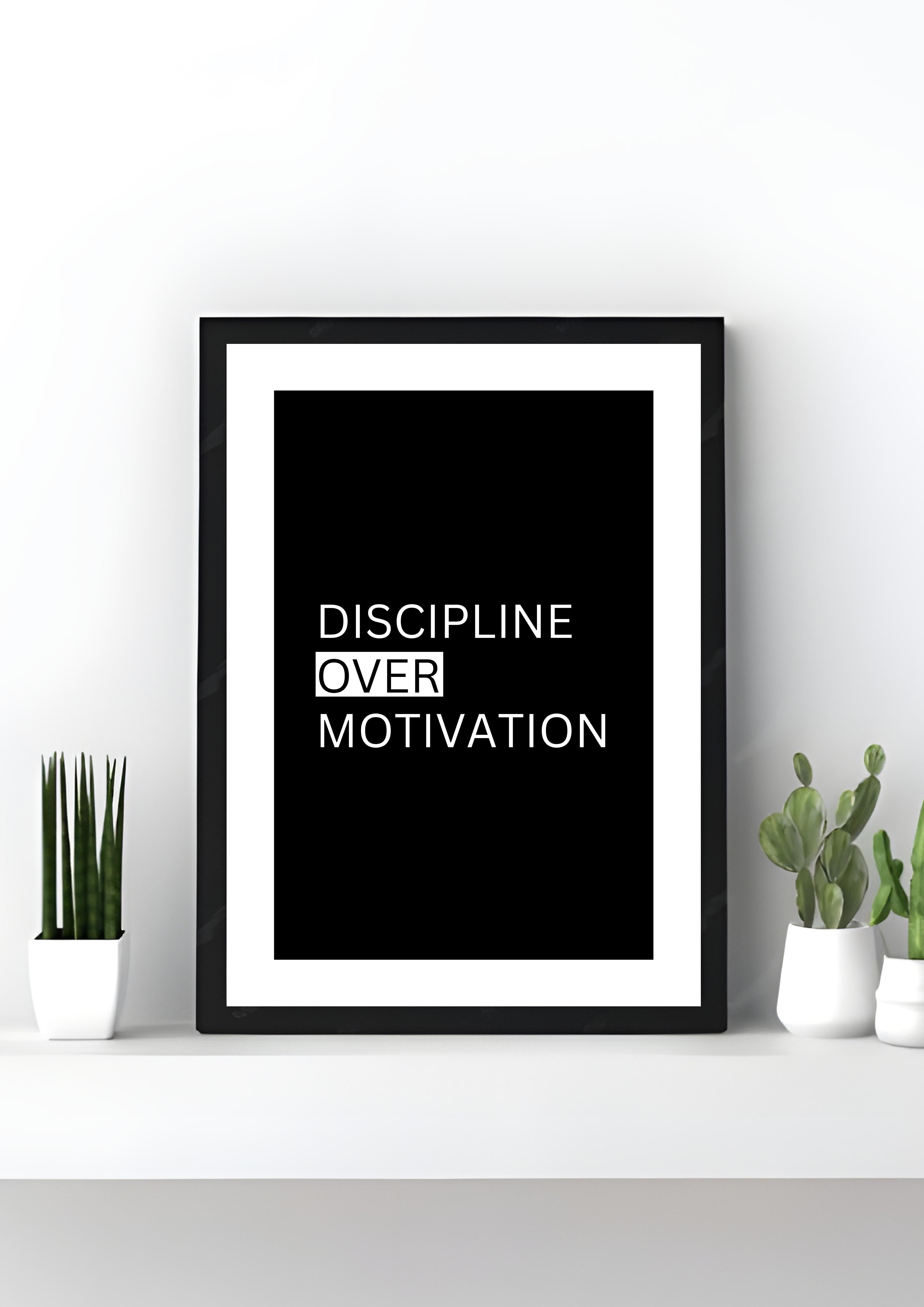 Discipline Over Motivation