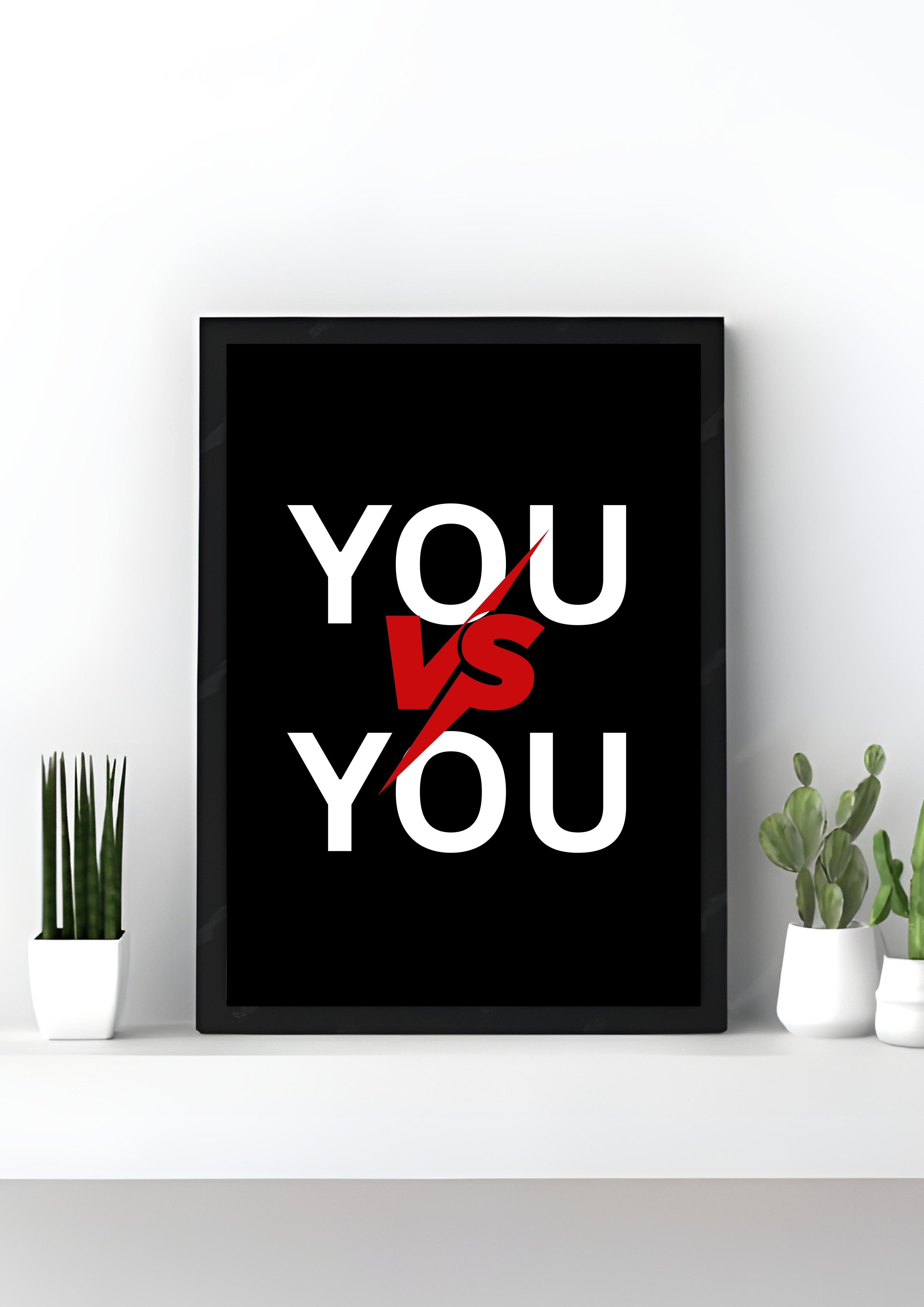 You vs You