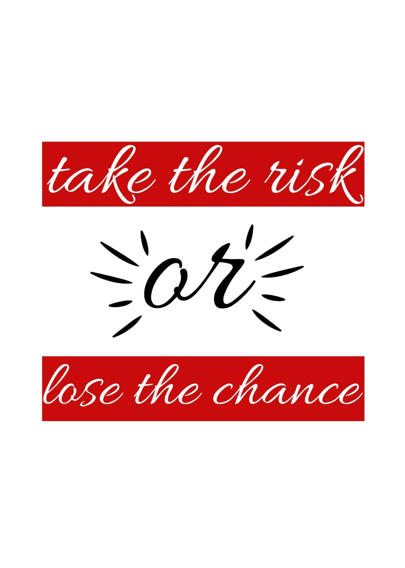 Take The Risk