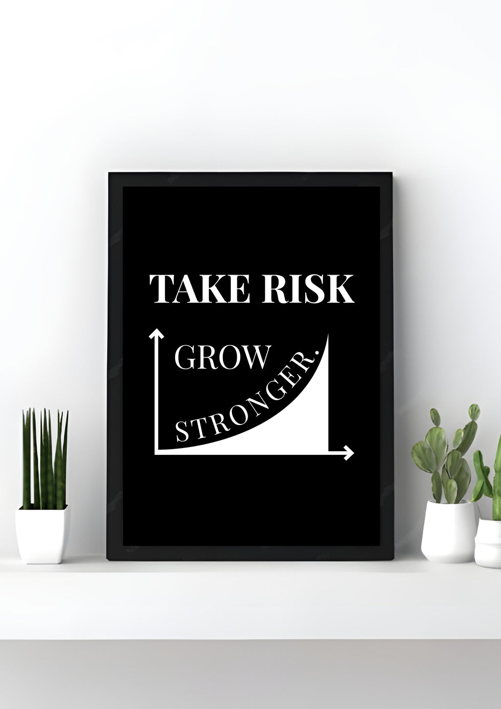 Take Risk, Grow Stronger.