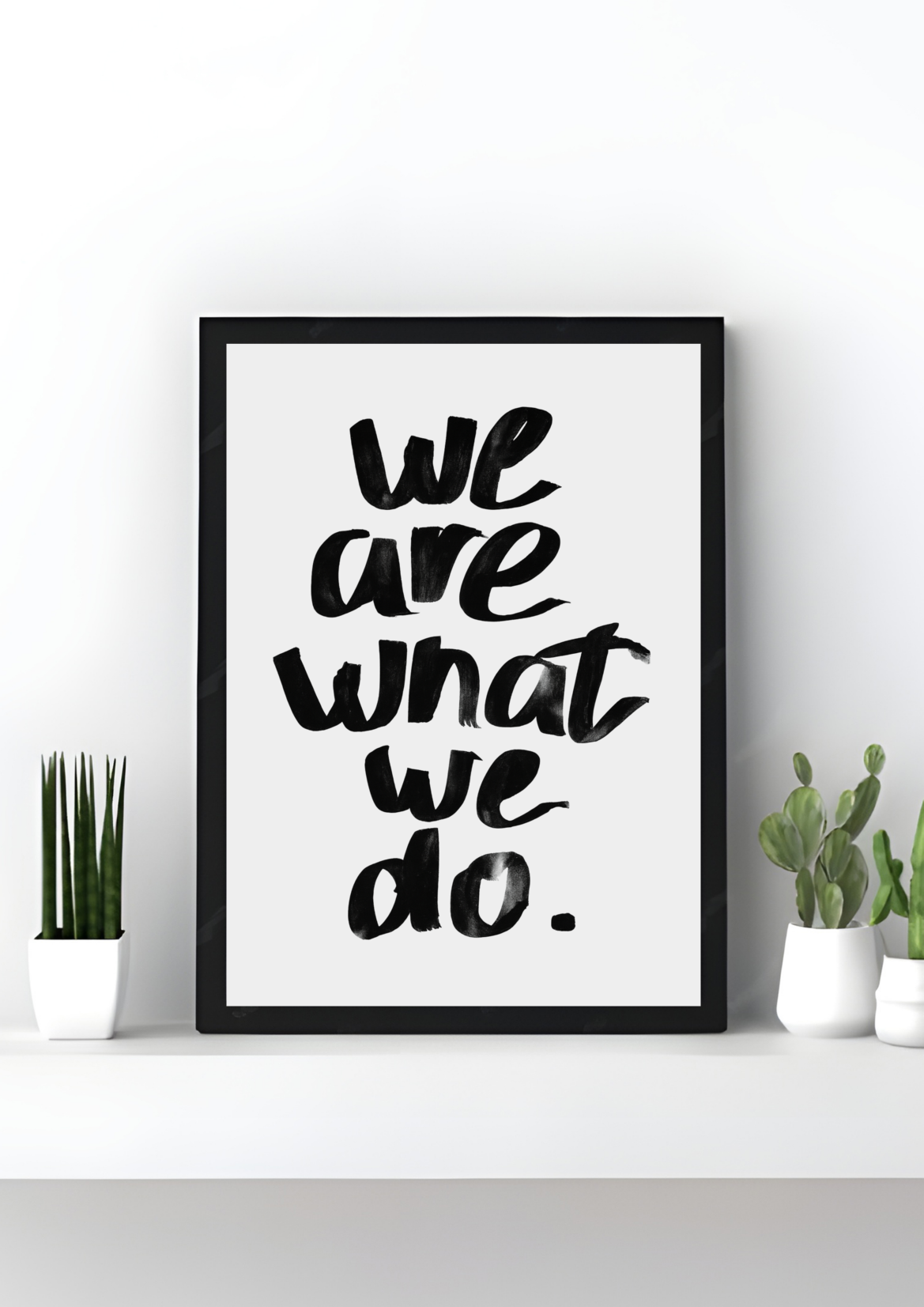 We Are What We Do