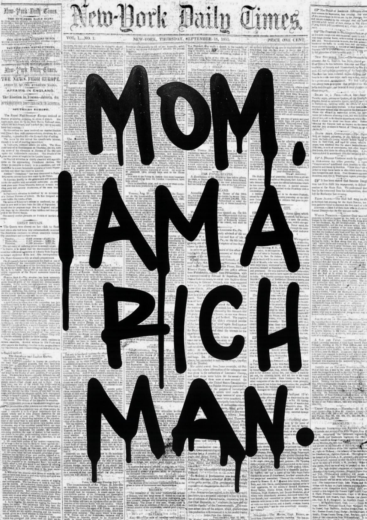 Mom. I Am A Rich Man.