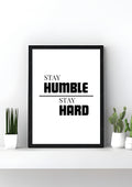 Stay Humble. Stay Hard.