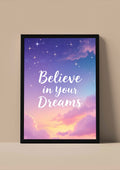 Believe in Your Dreams