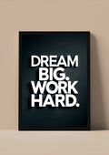 Dream Big. Work Hard.